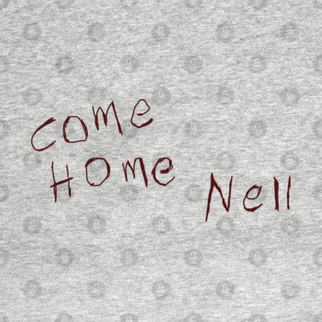 Come Home Nell by RobinBegins